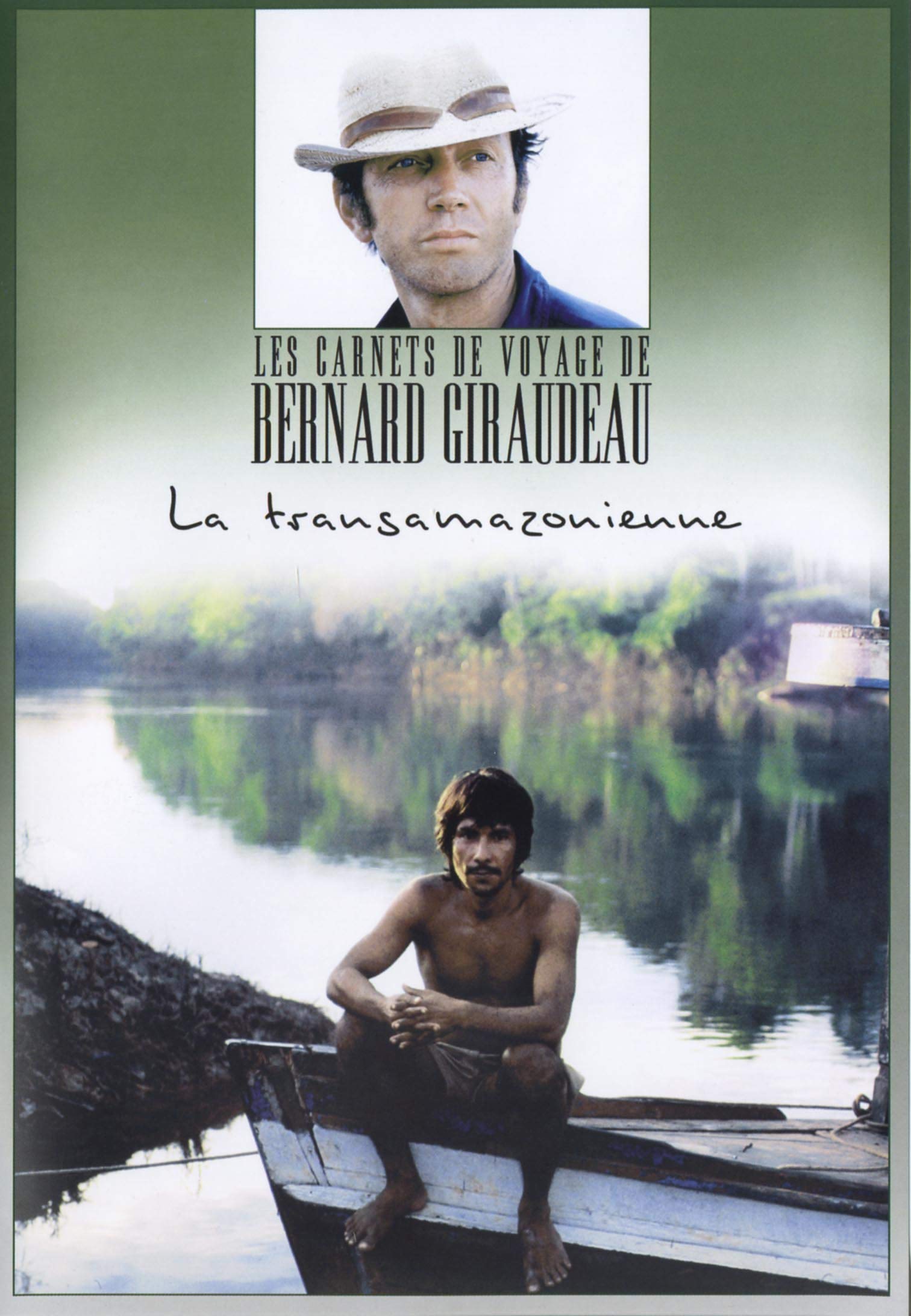 Les carnets de voyage de bernard giraudeau : la transamazonienne Films