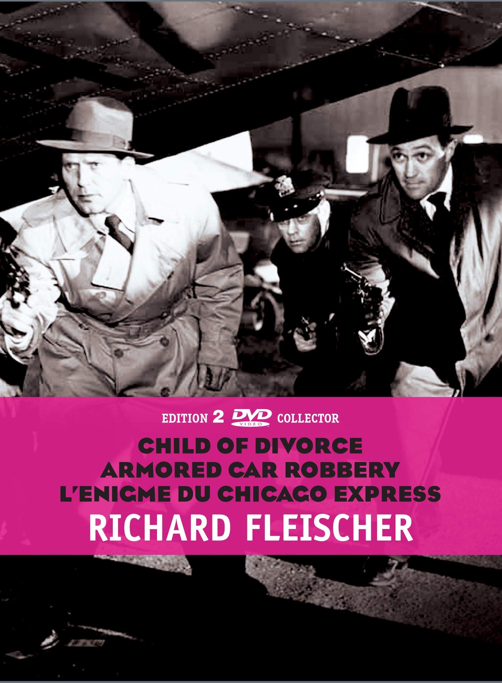 Richard fleischer : child of divorce ; armored car robbery ; l'énigme du chicago express Movies