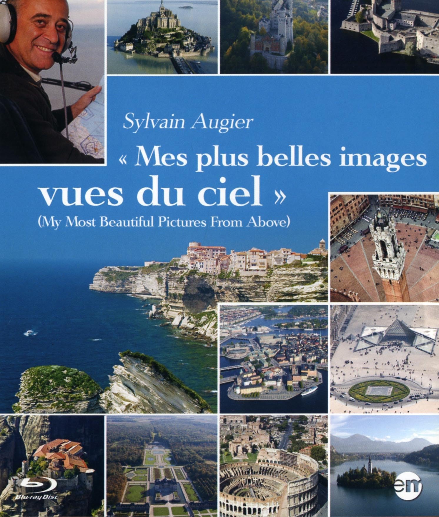 Mes plus belles images vues du ciel, sylvain augier Films