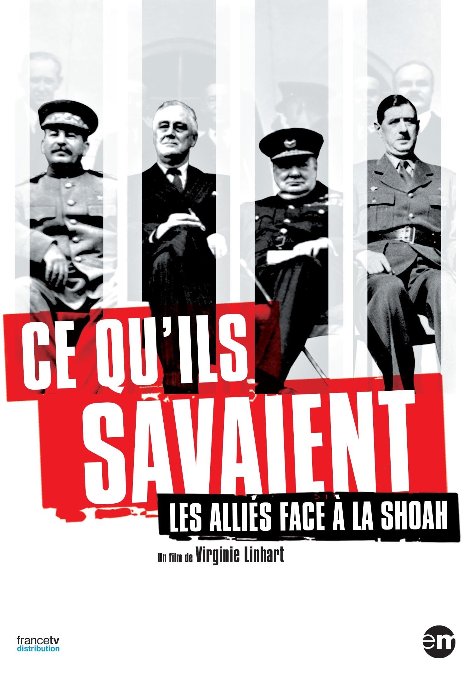 Ce qu'ils savaient : les alliés face à la shoah Films
