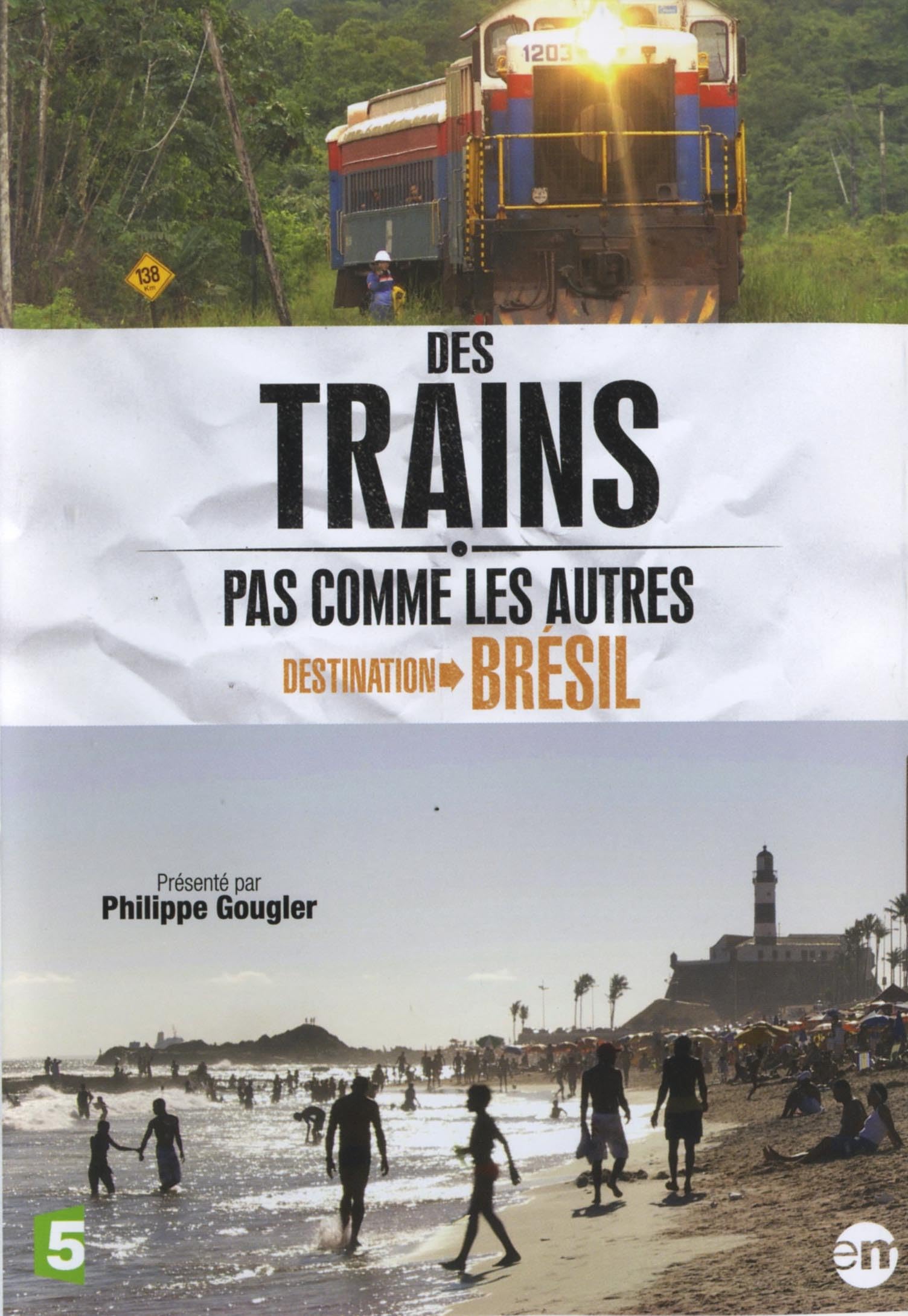 Des trains pas comme les autres : Destination Brésil dvd