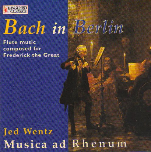 Bach in Berlin (Flötenmusik für Friedrich den Großen) Classical