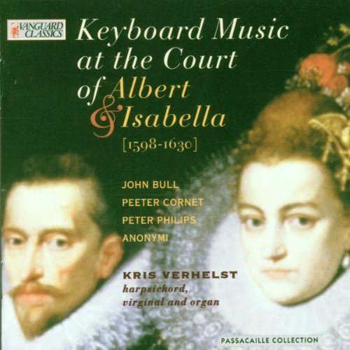 Keyboard Music At The Court Of Albert And Isabella Classical