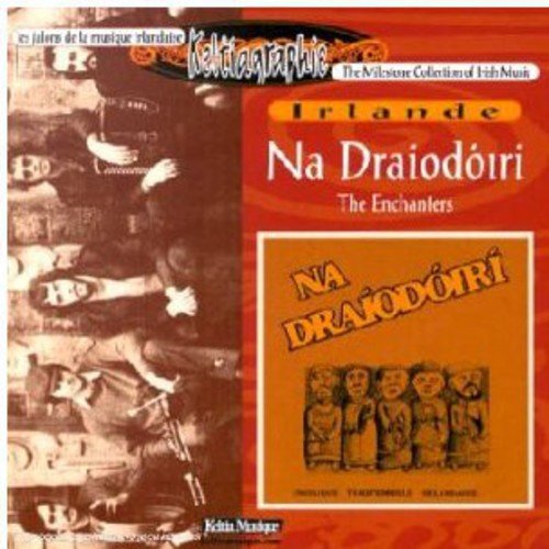 Irlande Na Draiodoiri the Ench World Music