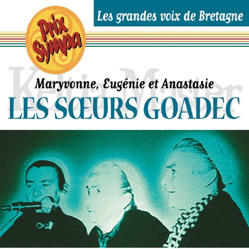 Les Soeurs Goadec : Maryvonne, Eugénie et Anastasie cd