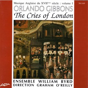 The Cries Of London - Orlando Gibbons (William Byrd Ensemble) Music