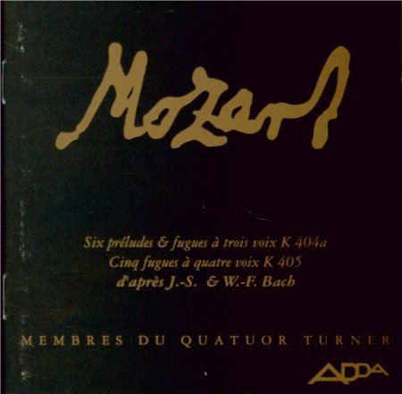 Mozart : Six préludes et fugues à trois voix K 404a, Cinq fugues à quatre voix K. 405 d'après J.-S. & W.-F. Bach Music