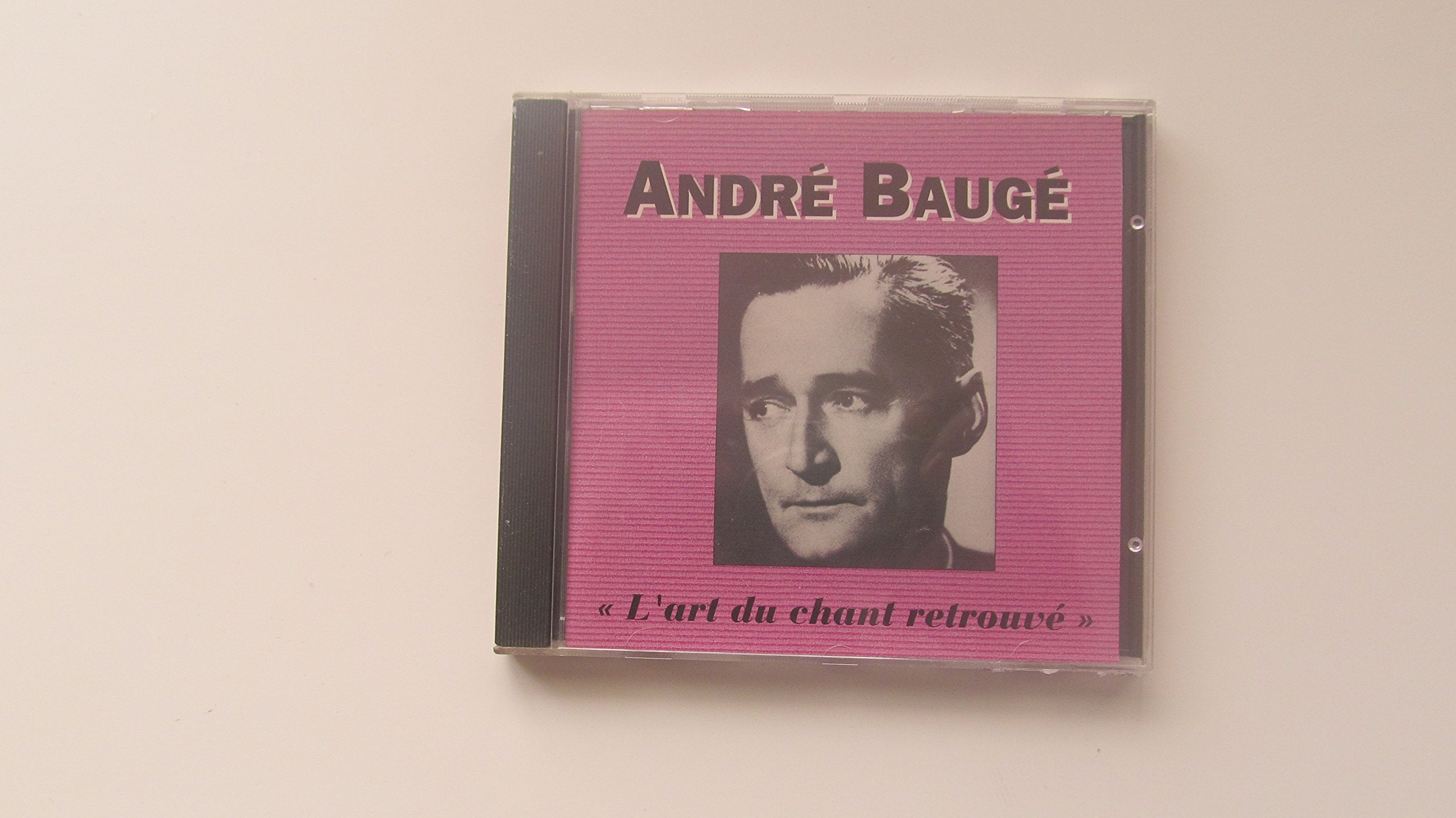 ANDRE BAUGE - L'ART DU CHANT RETROUVE cd
