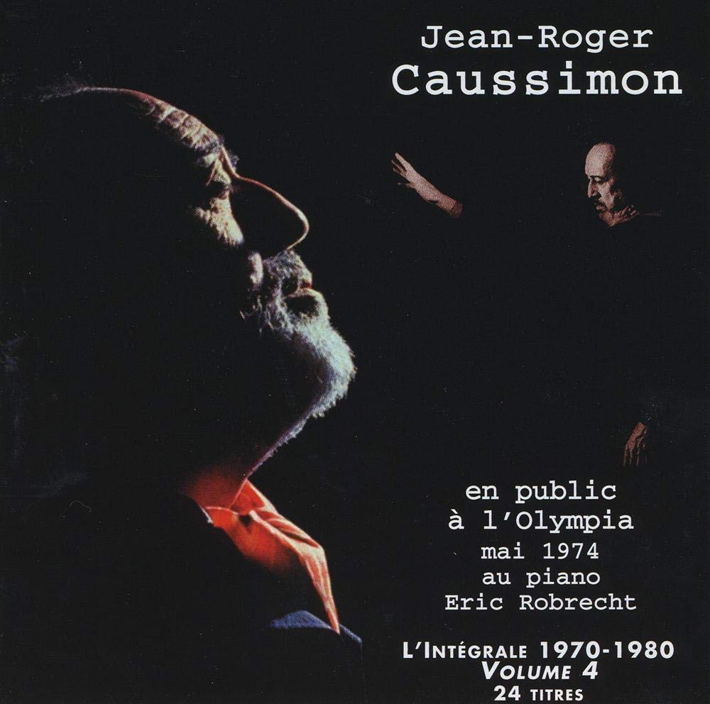 Jean-Roger Caussimon Vol 4 en public a l'Olympia mai 1974 Pop