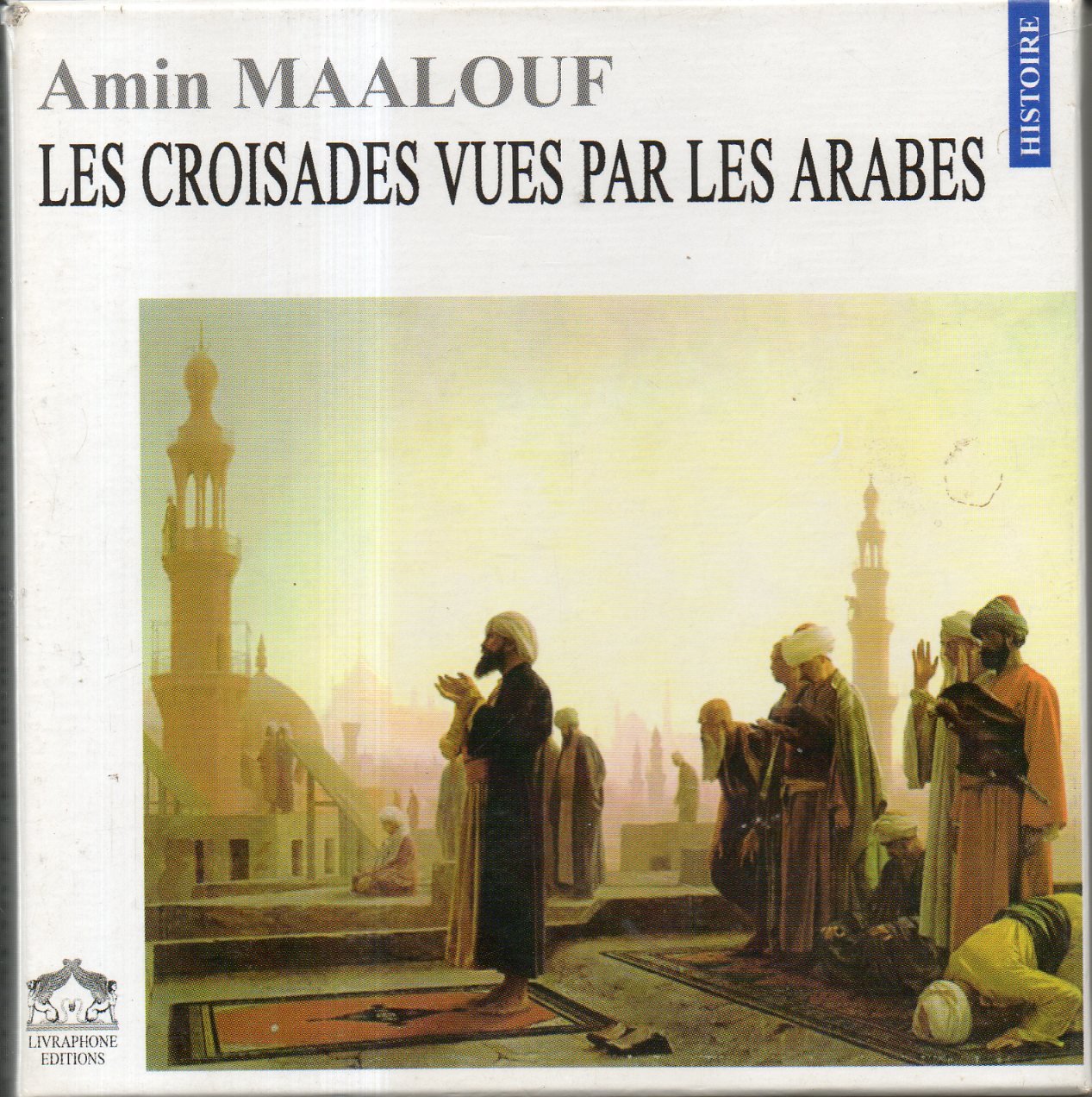 Les Croisades vues par les Arabes: 9 CD audio book