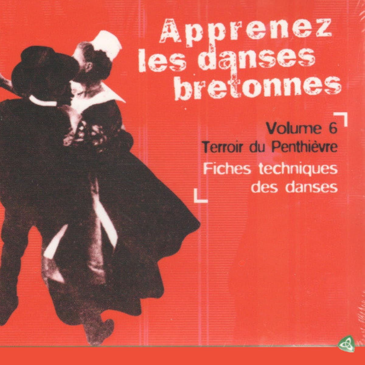 Apprenez Les Danses Bretonnes-Vol 6 Teroir du Penthièvre cd