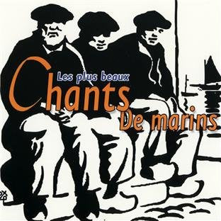 Product Image: Les Plus Beaux Chants De Marins