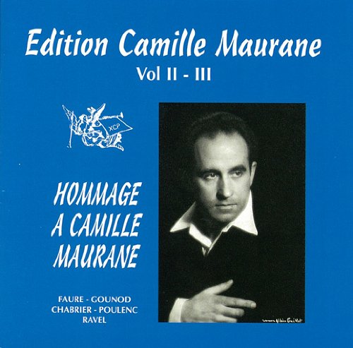 Hommage a Camille Maurance Vol. 2 & 3 Faure, Gounod, Chabrier, Poulenc, Ravel cd