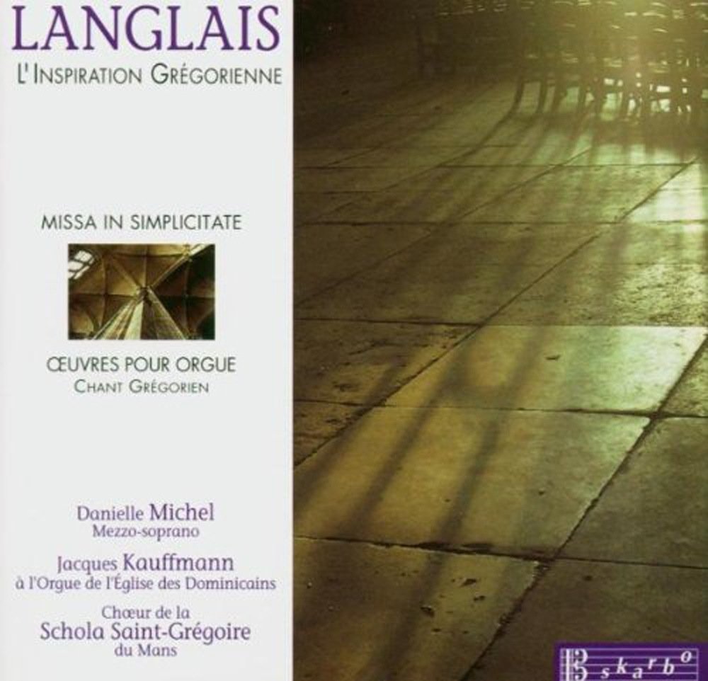 Langlais: Missa in Simplicitate / Oeuvres pour Orgue - chant gregorien Classical