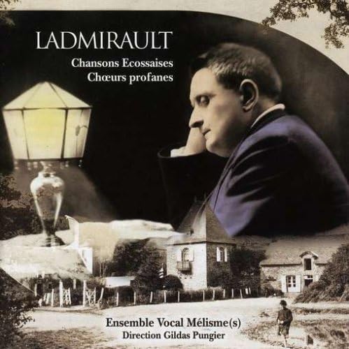 Ladmirault : Chansons Écossaises, Choeurs Profanes cd