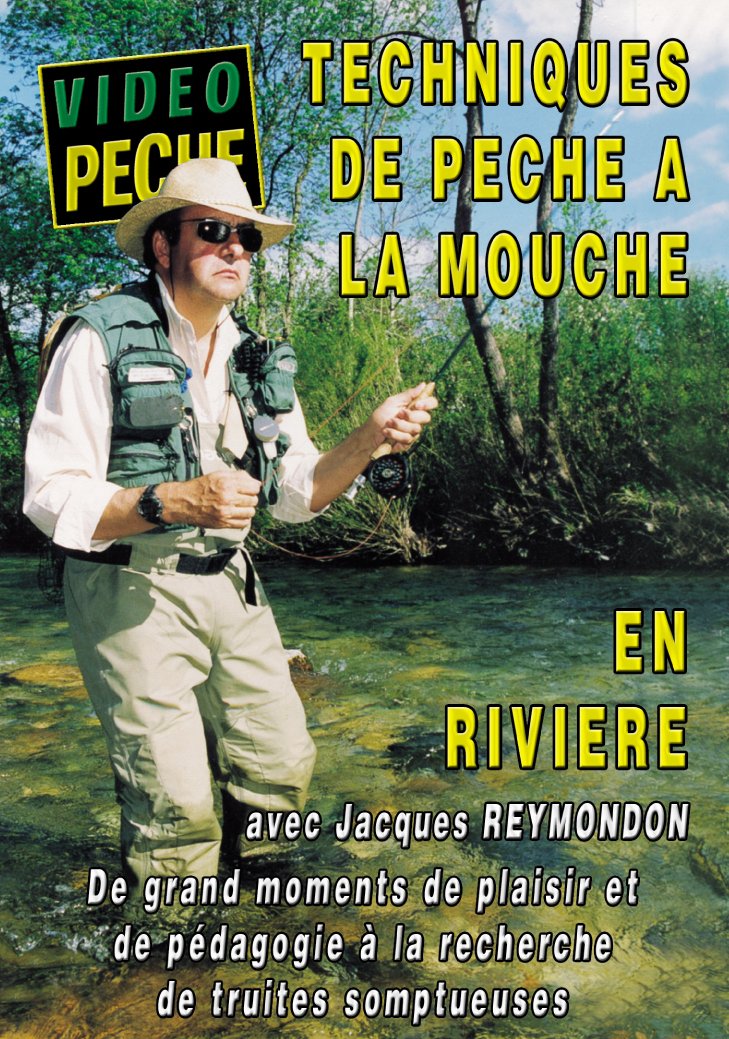 Techniques de pêche à la mouche en rivière avec Jacques Reymondon et Guilin Cazalis - Vidéo Pêche - Pêche a la mouche Movies