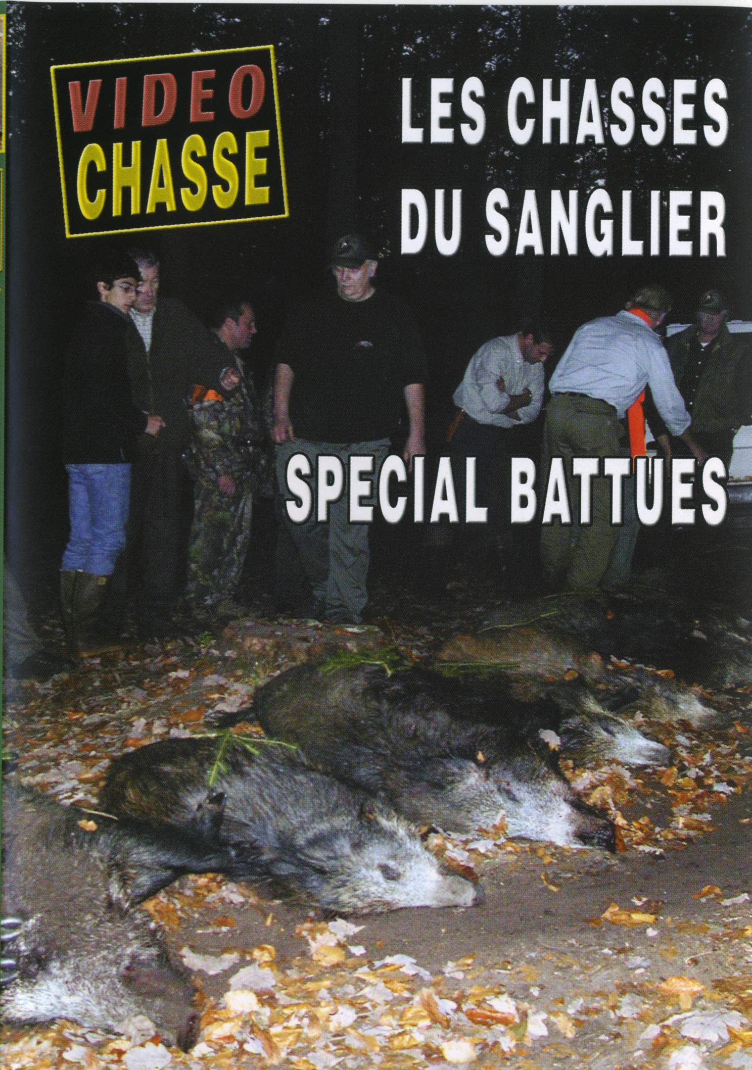 Les Chasses du Sanglier : spécial battues dvd