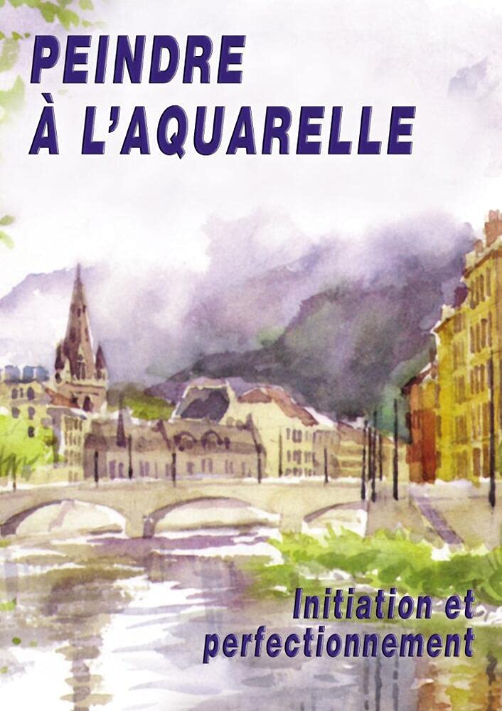 Peindre a l'aquarelle : initiation et perfectionnement Films