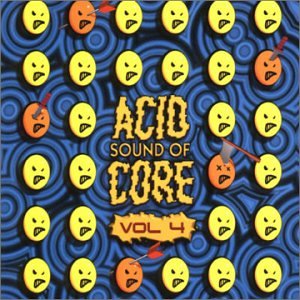 Sound of Acid Core V.4 Dance & Electronic