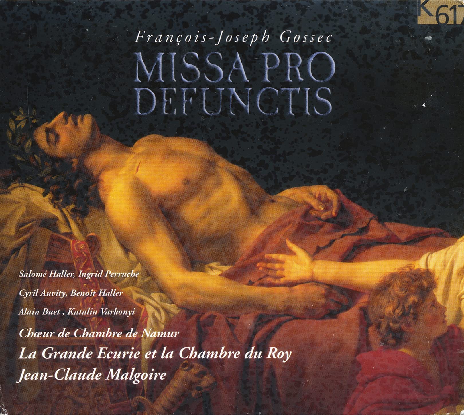 Gossec - Missa Pro Defunctis / S. Haller, Perruche, Auvity, B. Haller, Buet, Varkonyi, La Grande Écurie et la Chambre du Roy, Malgoire Classical