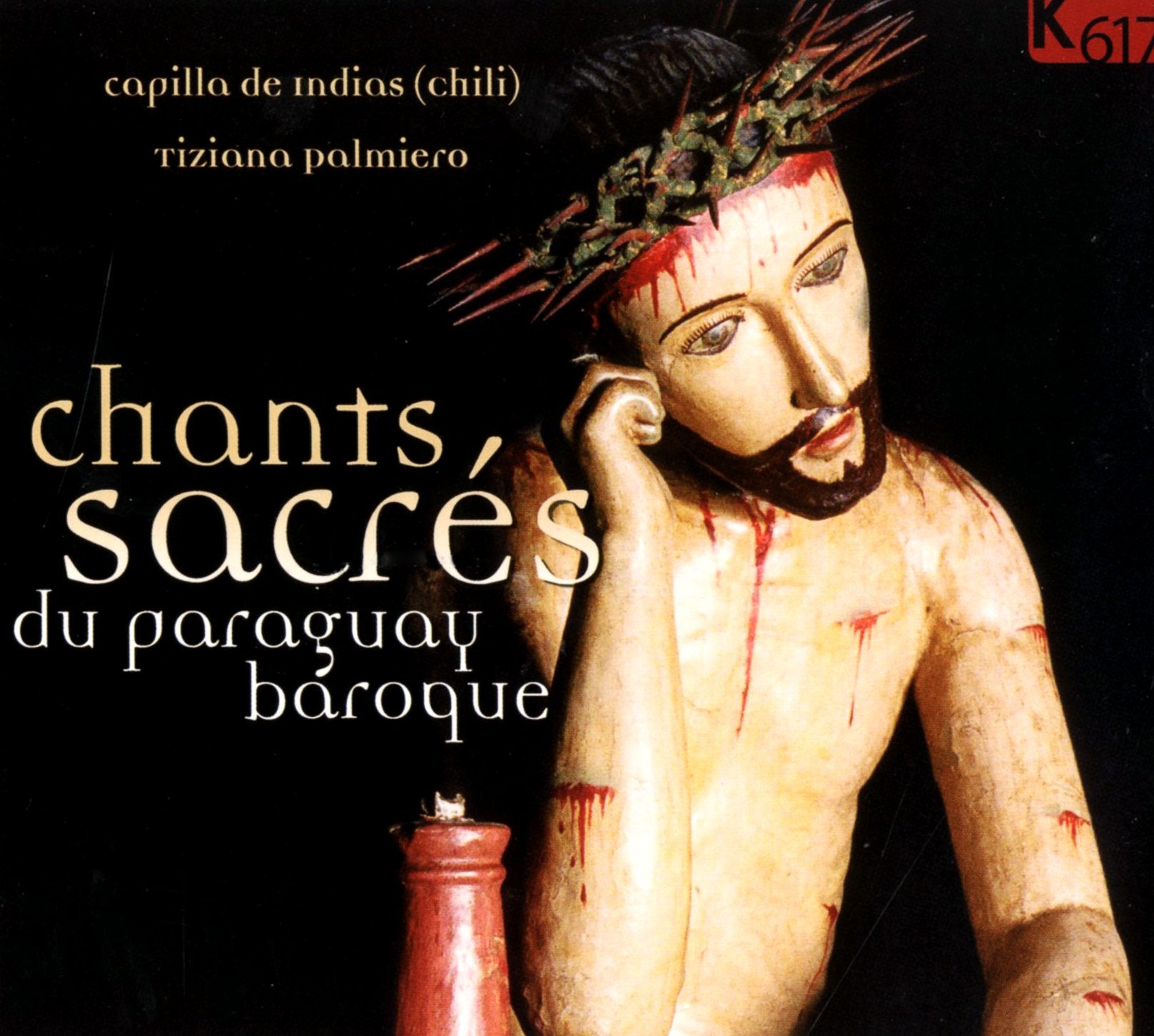 Capilla De Indias - Chants Sacres Du Paraguay Baroque Classical