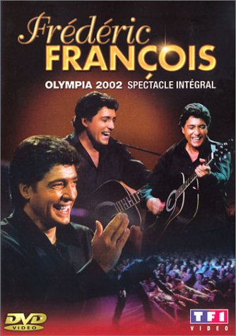 Frédéric François : Olympia 2002, le spectacle intégral Films