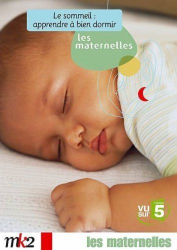 Les Maternelles-5-Le Sommeil : Apprendre à Bien Dormir dvd