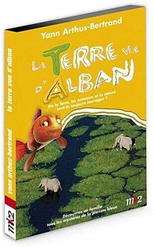 La terre vue d'alban, vol. 4 : dis la terre, les animaux et la nature sont-ils encore sauvages ? Movies