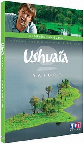 Ushuaïa nature : les derniers hommes libres Films