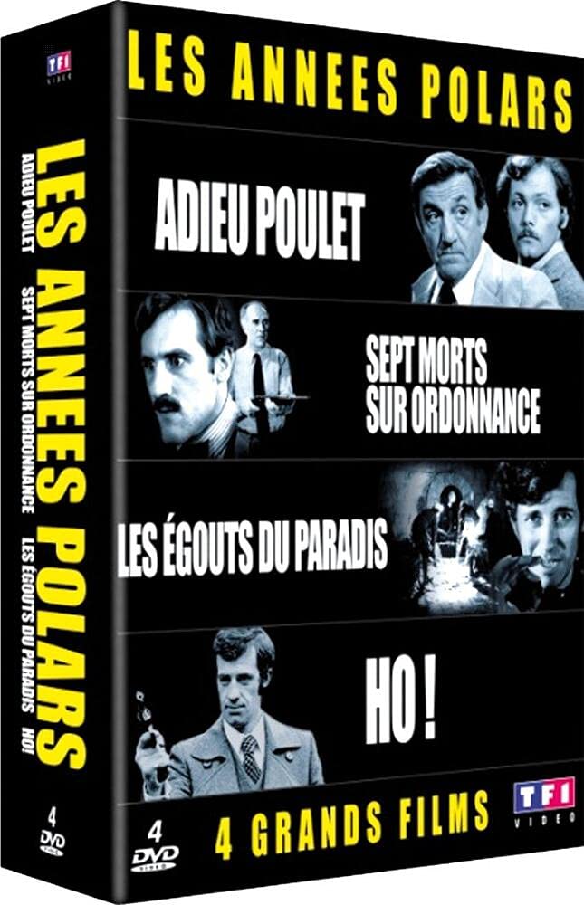 Polars français : sept morts sur ordonnance ; adieu poulet ; ho ; les égouts du paradis Films