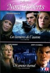 Nora Roberts - Les lumières de l'aurore + Un amour éternel Films