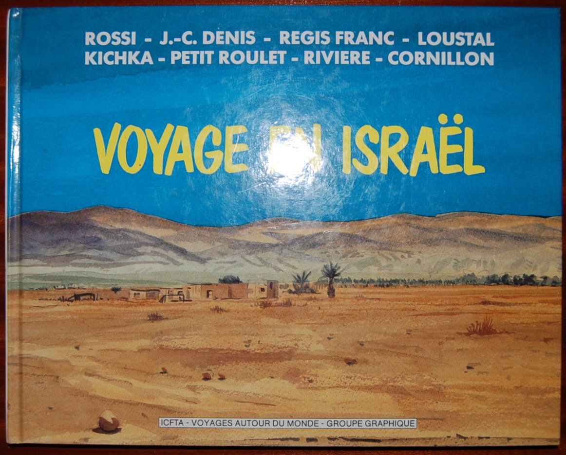 VOYAGE EN ISRAËL - carnet de voyage illustré par Rossi - Riviere - Loustal - Kichka - Denis - Franc - Petit Roulet - Cornillon book