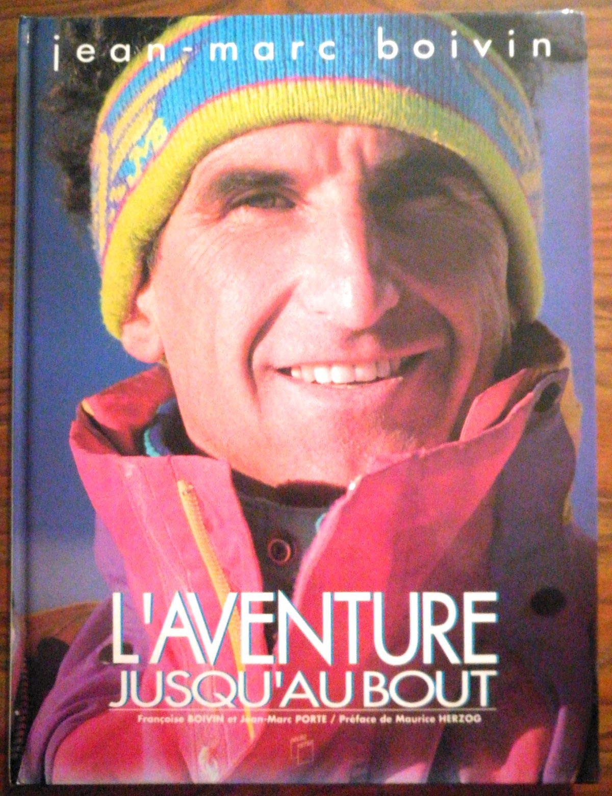 L aventure jusqu au bout jean-marc boivin book