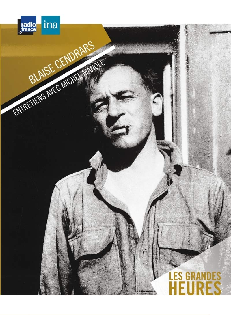Blaise Cendrars - Entretien avec Michel Manoll cd