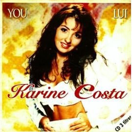 YOU/LUI/CE REVE BLEU - CD single 3 tracks Card Sleeve - Karine COSTAA cd