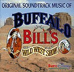 BUFFALO BILL'S - WILD WEST SHOW - ORIGINAL SOUNDTRACK MUSIK Music