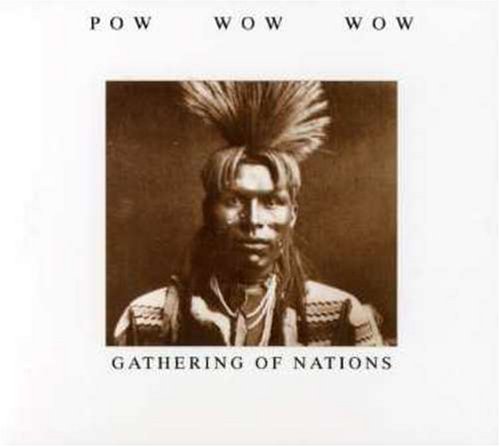 Pow Wow Wow/Gathering of Natio Country & Folk