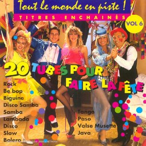 Tout Le Monde En Piste ! Vol. 6 (20 Tubes Pour Faire La Fête) Other music genres