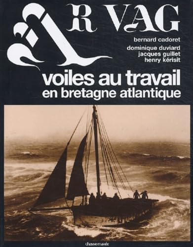 Ar Vag 1: Voiles au travail en Bretagne atlantique Leisure, Home & Garden