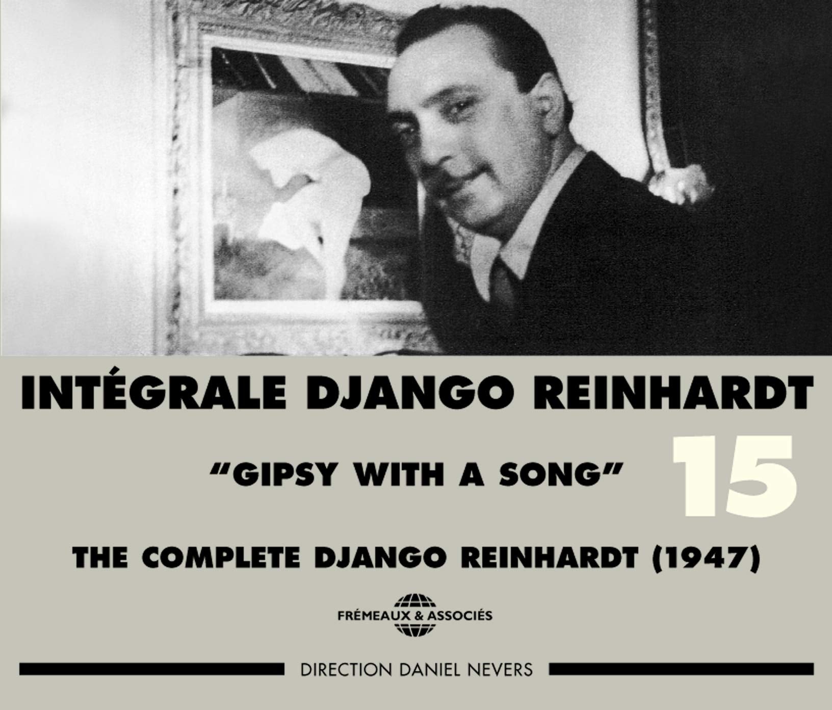 Intégrale Django Reinhardt Vol.15 (1947) "Gipsy With A Song" cd