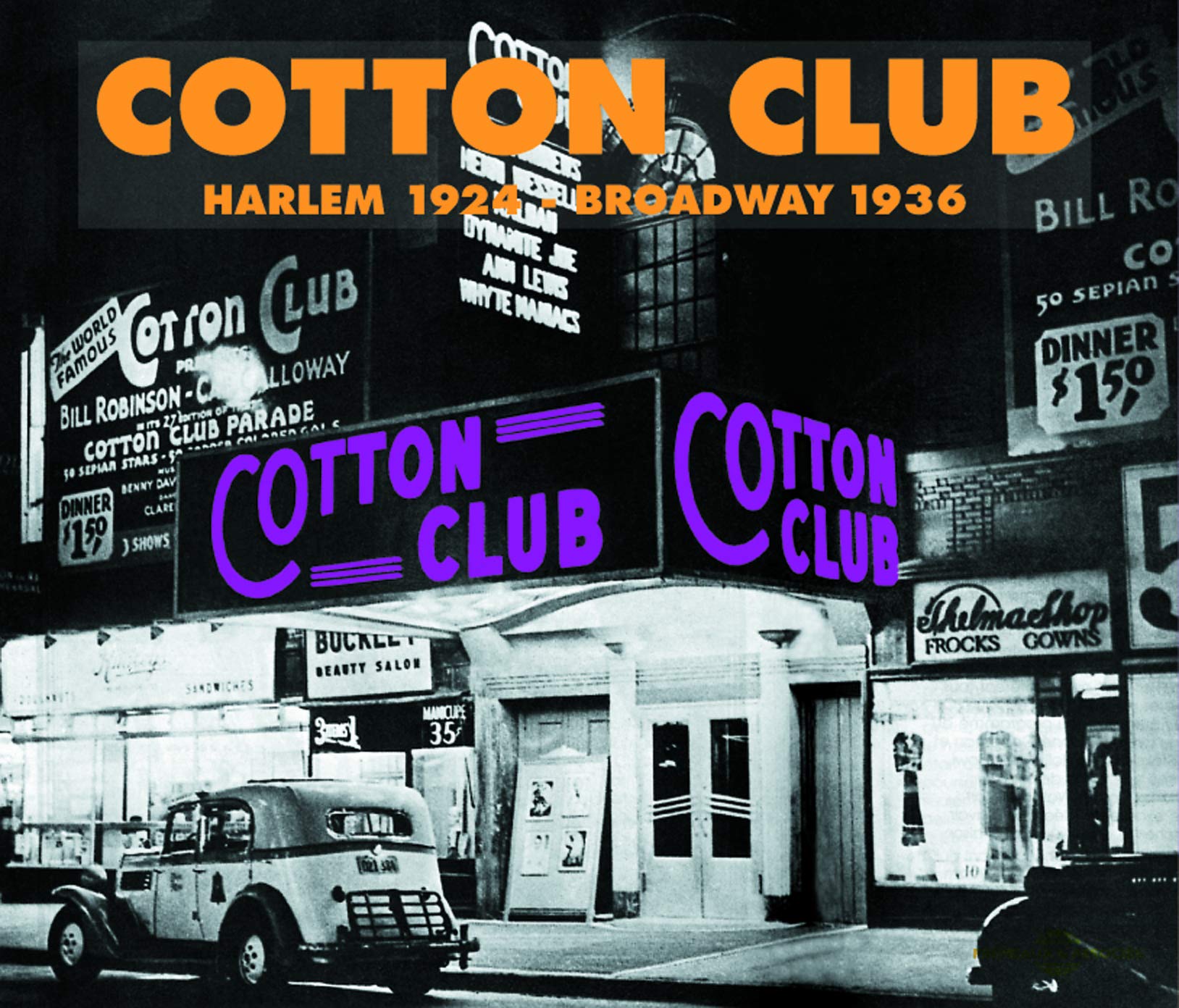 Cotton Club Harlem 1924-Broadway 1936 Jazz