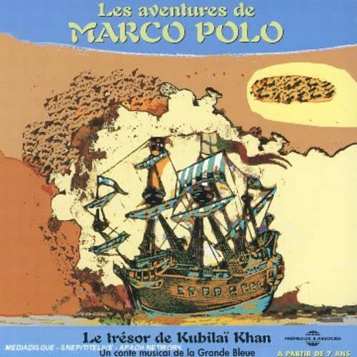 Marco Polo le Tresor de Kubilai Khan Music for Children