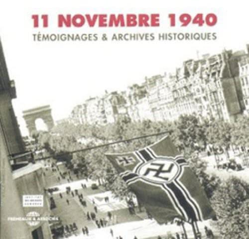 Various - 11 Novembre 1940 Temoignages Music