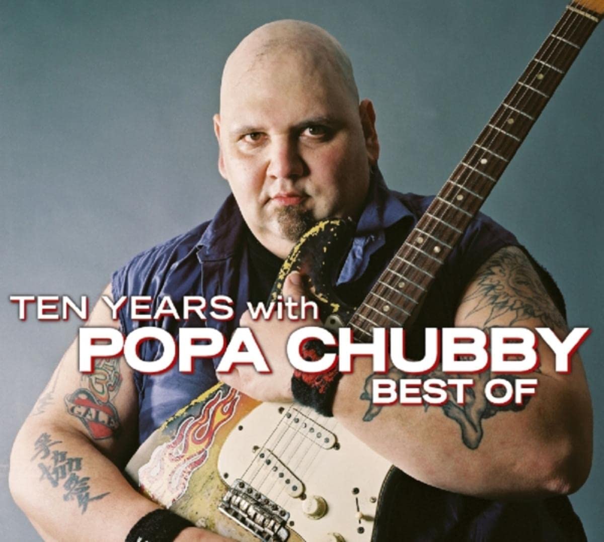 Ten Years With Popa Chubby Blues