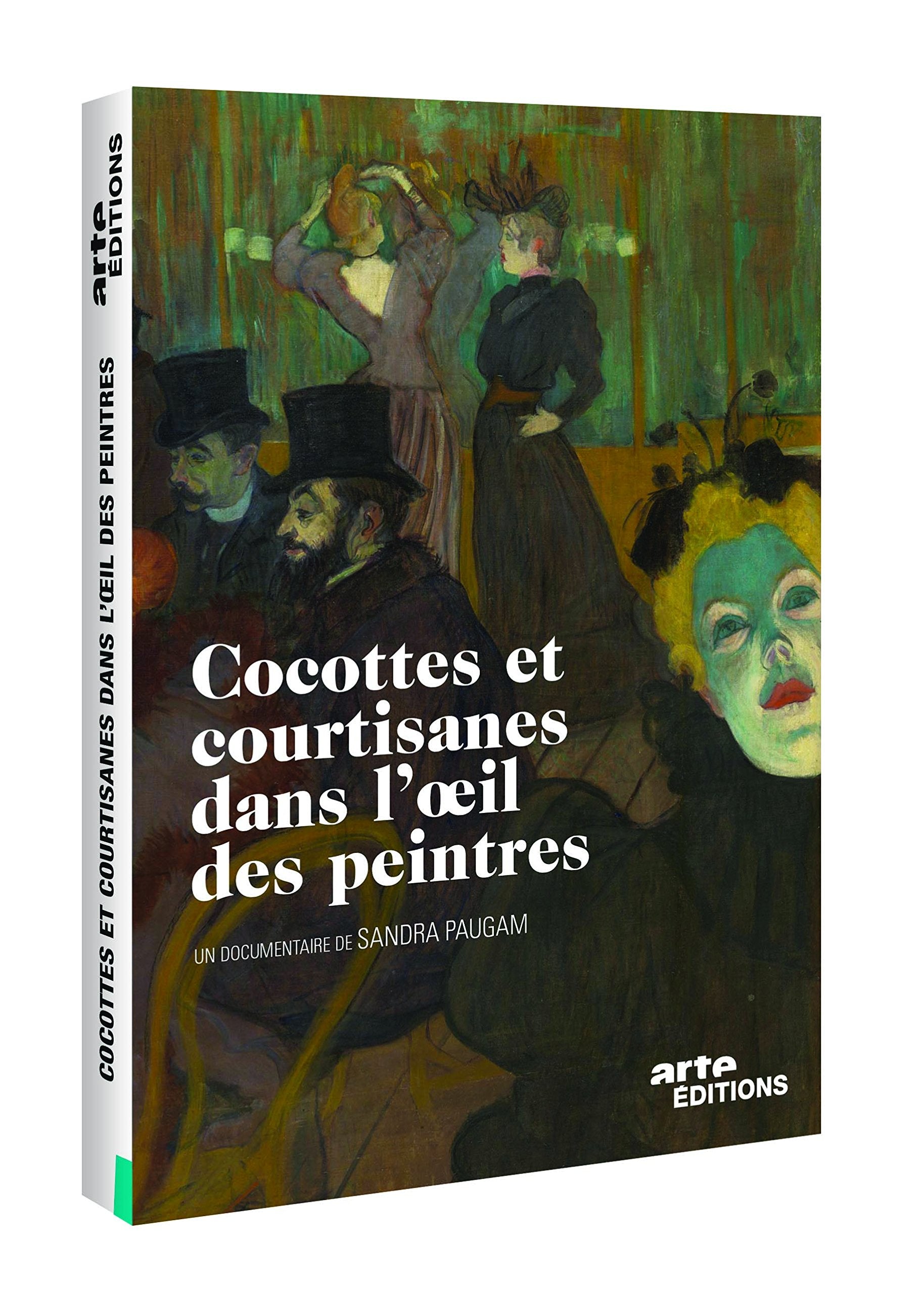 Cocottes et courtisanes dans l'oeil des peintres Films
