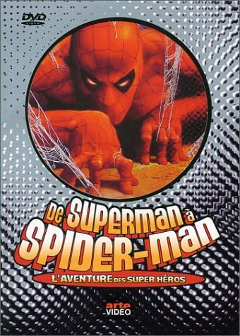 De Superman à Spider-Man : L'Aventure des Super-héros Films