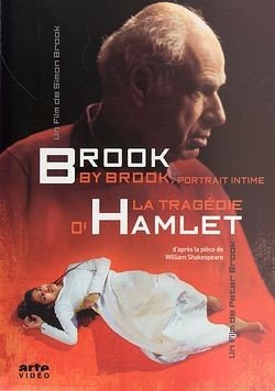 Brook By Brook, Portrait intime : La Tragédie d'Hamlet Films