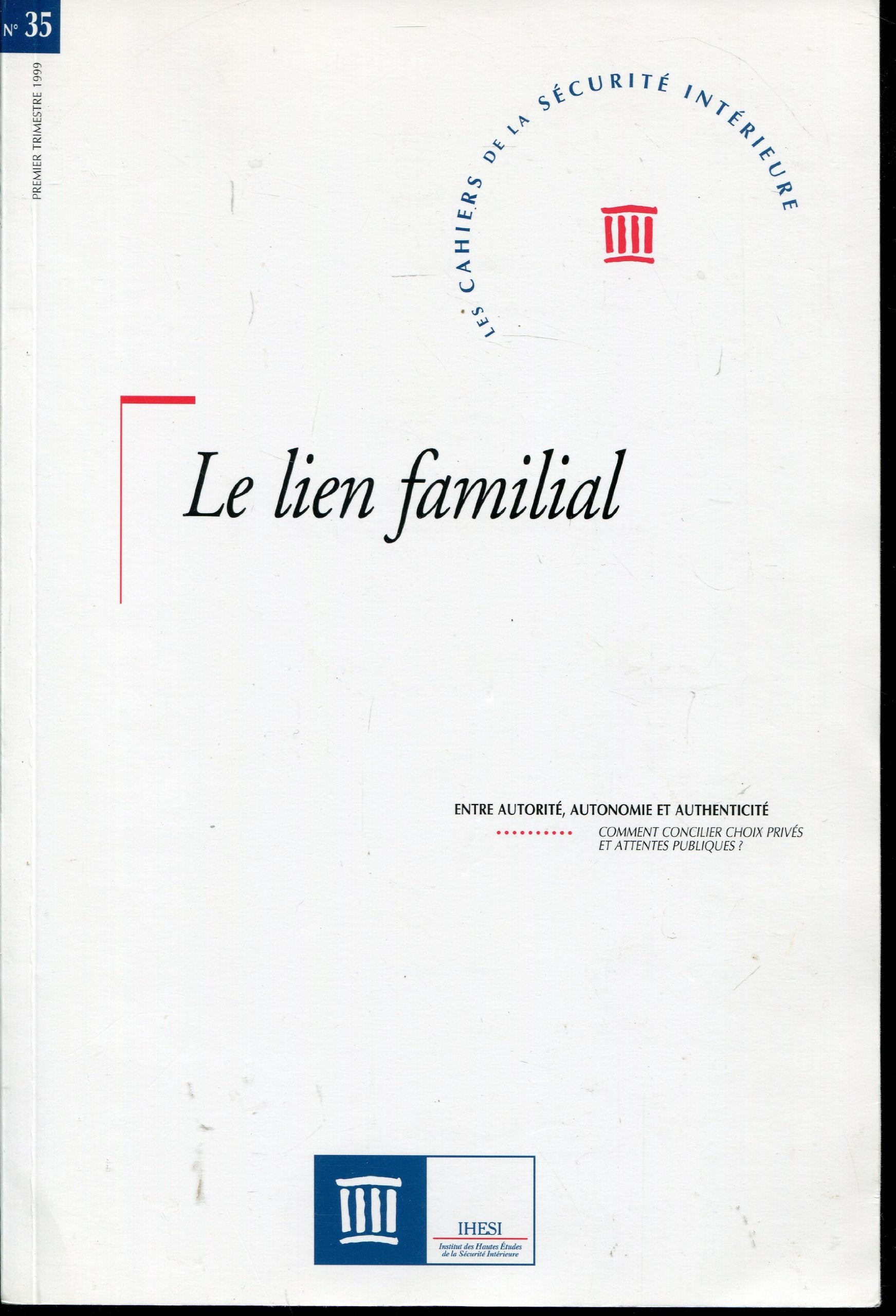 Le lien familial : entre autorite autonomie et authenticite cahier de la securi book