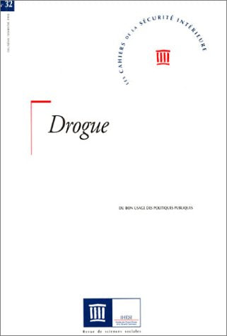 Drogue du bon usage des politiques publiques (Cah.Securite Int.32) Books