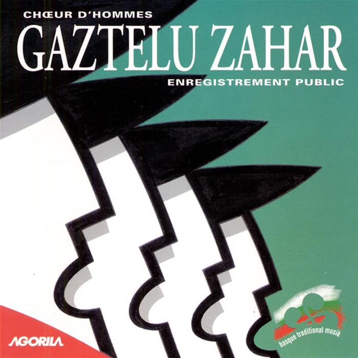 Choeur D'Hommes : Gaztelu Zahar World Music
